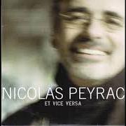 El texto musical NE ME PARLEZ PAS DE COULEURS de NICOLAS PEYRAC también está presente en el álbum Vice versa (2006)