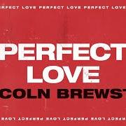 El texto musical LET ME LOVE YOU de LINCOLN BREWSTE también está presente en el álbum Perfect love (2020)
