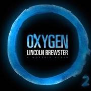 El texto musical LET IT BE KNOWN de LINCOLN BREWSTE también está presente en el álbum Oxygen (2014)