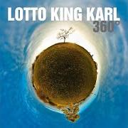 El texto musical 360 GRAD de LOTTO KING KARL también está presente en el álbum 360 grad (2017)
