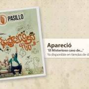 El texto musical ESQUINA DE LA CONFUSIÓN de EFECTO PASILLO también está presente en el álbum El misterioso caso de... (2013)