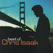 El texto musical BLUE HOTEL de CHRIS ISAAK también está presente en el álbum Best of (2006)