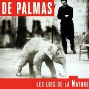 El texto musical RESTER CALME de GÉRALD DE PALMAS también está presente en el álbum Les lois de la nature (1997)