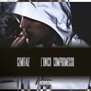El texto musical QUANDO MAI de GEMITAIZ también está presente en el álbum L'unico compromesso (2013)