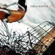 El texto musical WE'RE ALL THIEVES de CIRCA SURVIVE también está presente en el álbum Juturna (2005)