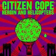 El texto musical SILVER BLUSH de CITIZEN COPE también está presente en el álbum Heroin and helicopters (2019)