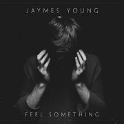 El texto musical TIED DOWN de JAYMES YOUNG también está presente en el álbum Feel something (2017)