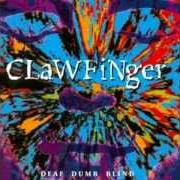 El texto musical I DON'T CARE de CLAWFINGER también está presente en el álbum Deaf dumb blind (1993)