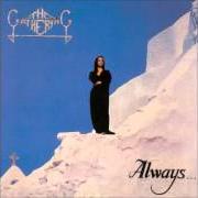 El texto musical KING FOR A DAY de THE GATHERING también está presente en el álbum Always... (1992)