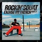 El texto musical 40 ACRES de ROCKIN SQUAT también está presente en el álbum Excuse my french, vol. 3 (2015)