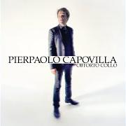El texto musical DOVE VAI de PIERPAOLO CAPOVILLA también está presente en el álbum Obtorto collo (2014)