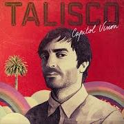 El texto musical STAY (BEFORE THE PICTURE FADES) de TALISCO también está presente en el álbum Capitol vision (2017)
