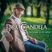 El texto musical EL CANDELITA de PACO CANDELA también está presente en el álbum Sientate a mi vera (2015)