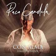El texto musical LA VIDA TAL COMO VIENE de PACO CANDELA también está presente en el álbum Corazón de plástico (2023)