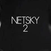 El texto musical WHEN DARKNESS FALLS de NETSKY también está presente en el álbum 2 (2012)