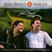El texto musical CHUVA de JOÃO BOSCO & VINICIUS también está presente en el álbum João bosco e vinícius (2011)