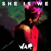 El texto musical HEARTSTRINGS de SHE IS WE también está presente en el álbum War (2016)
