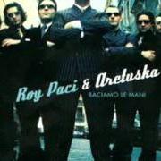 El texto musical MAGNIFICAT de ROY PACI & ARETUSKA también está presente en el álbum Baciamo le mani (2002)