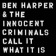 El texto musical HOW DARK IS GONE de BEN HARPER & THE INNOCENT CRIMINALS también está presente en el álbum Call it what it is (2016)