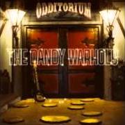 El texto musical ALL THE MONEY OR THE SIMPLE LIFE HONEY de THE DANDY WARHOLS también está presente en el álbum Odditorium or warlords of mars (2005)