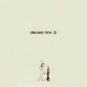 El texto musical CANNONBALL de DAMIEN RICE también está presente en el álbum O (2003)