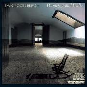 El texto musical GONE TOO FAR de DAN FOGELBERG también está presente en el álbum Windows and walls (1984)