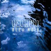 El texto musical BLEU NOIR de GEORGIO también está presente en el álbum Bleu noir (2015)