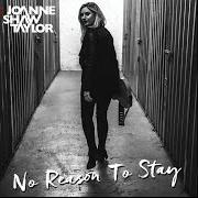 El texto musical NO REASON TO STAY de JOANNE SHAW TAYLOR también está presente en el álbum Wild (2016)