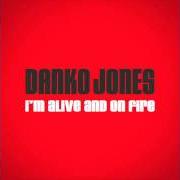 El texto musical ROCK SHIT HOT de DANKO JONES también está presente en el álbum I'm alive and on fire (2001)