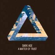 El texto musical DARK SIGN de DARK AGE también está presente en el álbum A matter of trust (2013)