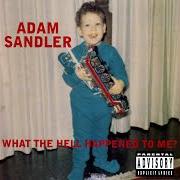 El texto musical CRAZY LOVE de ADAM SANDLER también está presente en el álbum What the hell happened to me? (1996)