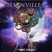 El texto musical MAGIC IS ALIVE de LIONVILLE también está presente en el álbum Magic is alive (2020)