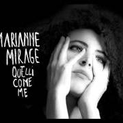 El texto musical LA VIE de MARIANNE MIRAGE también está presente en el álbum Quelli come me (2016)