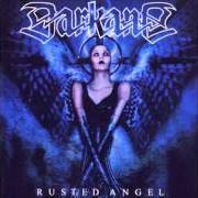 El texto musical INTRO de DARKANE también está presente en el álbum Rusted angel (1999)