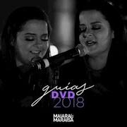 El texto musical AI QUE VONTADE de MAIARA & MARAISA también está presente en el álbum Guias dvd 2018 (2018)