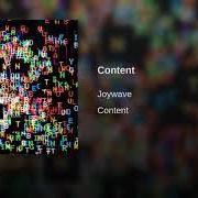 El texto musical CONTENT de JOYWAVE también está presente en el álbum Content (2017)