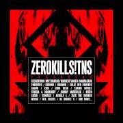 El texto musical ZERO KILLS de THE NIGHT SKINNY también está presente en el álbum Zero kills (2014)