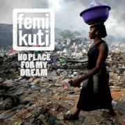 El texto musical CARRY ON PUSHING ON de FEMI KUTI también está presente en el álbum No place for my dream (2013)