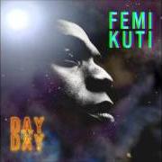 El texto musical THE WILL RUN de FEMI KUTI también está presente en el álbum Day by day (2008)