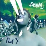 El texto musical TI SCATTO UNA PHOTO de POP X también está presente en el álbum Lesbianitj (2016)