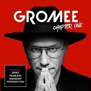 El texto musical LIGHT ME UP de GROMEE también está presente en el álbum Chapter one (2018)