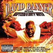 El texto musical CRANK IT UP de DAVID BANNER también está presente en el álbum Mta2: baptized in dirty water (2003)