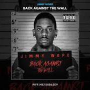 El texto musical BOUT JIMMY de JIMMY WOPO también está presente en el álbum Back against the wall (2017)