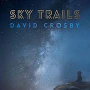El texto musical AMELIA de DAVID CROSBY también está presente en el álbum Sky trails (2017)