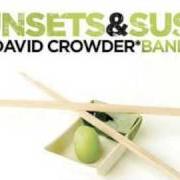El texto musical DELIVER ME (ANTIDROMIC MIX) de DAVID CROWDER BAND también está presente en el álbum Sunsets & sushi (2005)