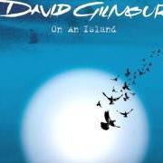 El texto musical WHERE WE START de DAVID GILMOUR también está presente en el álbum On an island (2006)