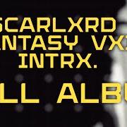 El texto musical WE ALWAYS LXSE. de SCARLXRD también está presente en el álbum Fantasy vxid. (2020)