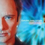 El texto musical WHERE IS DAVID de DAVID HALLYDAY también está presente en el álbum Révélation (2002)