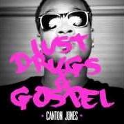 El texto musical BOOK CANTON JONES NOW! de CANTON JONES también está presente en el álbum Lust, drugs & gospel (2014)