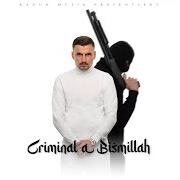 El texto musical INTRO (CRIMINAL A BISMILLAH) de GENT también está presente en el álbum Criminal a bismillah (2022)